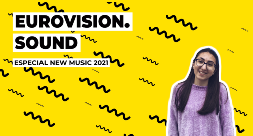 Eurovision Sound: Especial New Music 2021